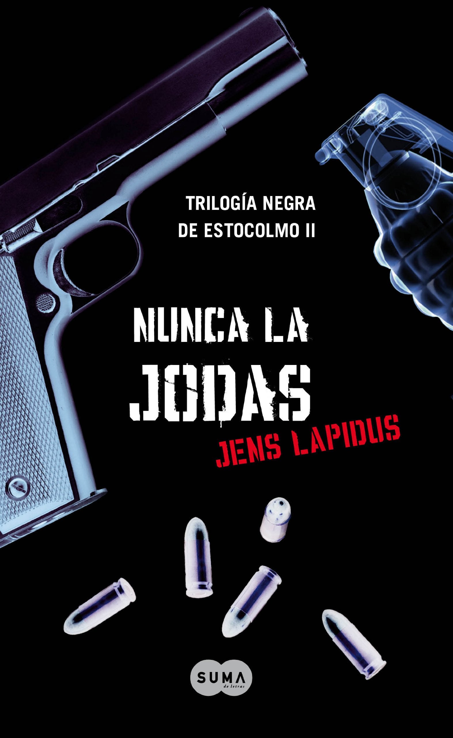 Nunca la jodas (Trilogía negra de Estocolmo) Contemporary literature