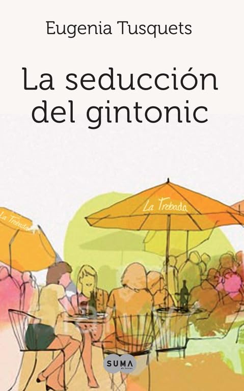 La seducción del gintonic (SUMA) Contemporary literature