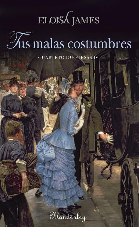 Tus malas costumbres: Cuarteto duquesas IV book