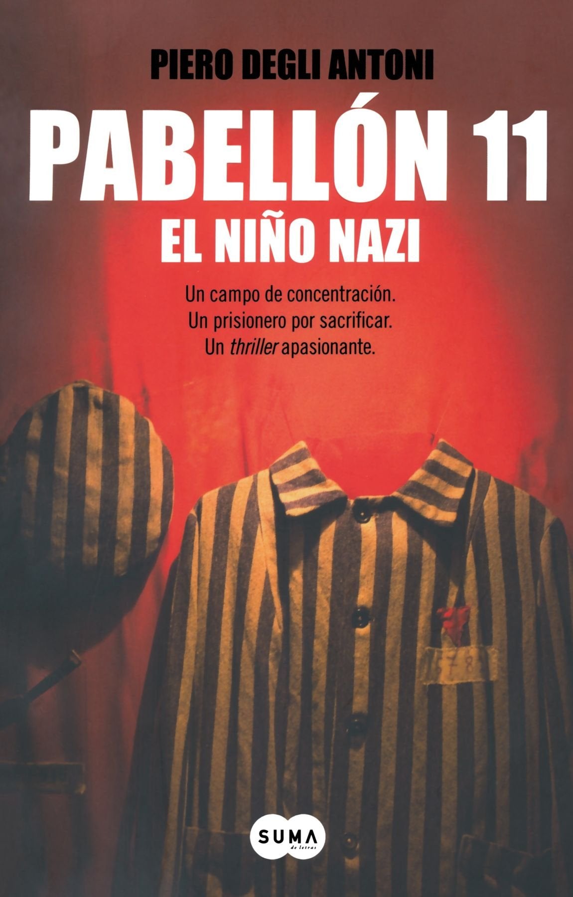 Pabellón 11: Un campo de concentración. Un prisionero por sacrificar. Un thriller apasionante (SUMA) Action & Adventure