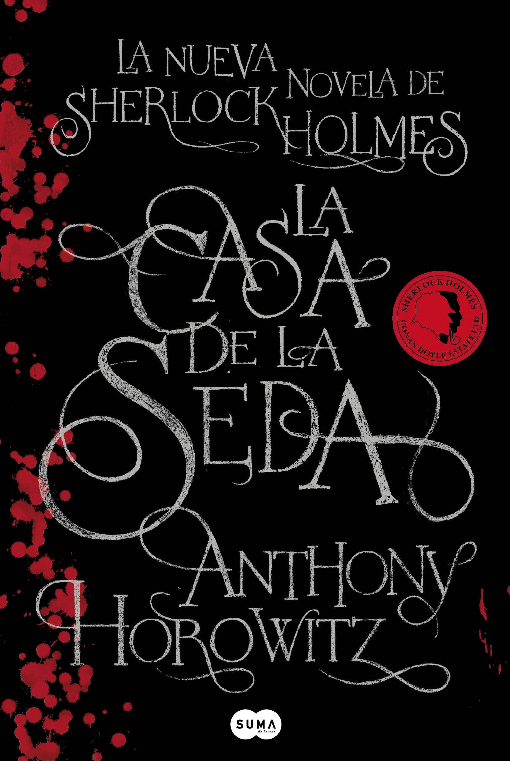 La Casa de la Seda: La nueva novela de Sherlock Holmes book