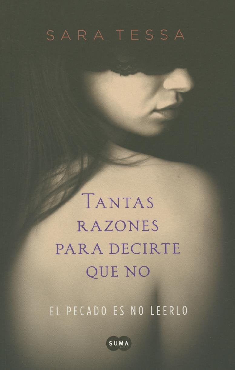 Tantas razones para decirte que no / So Many Reasons to Tell You No: El Pecado Es No Leerlo / the Sin Is Not Read book