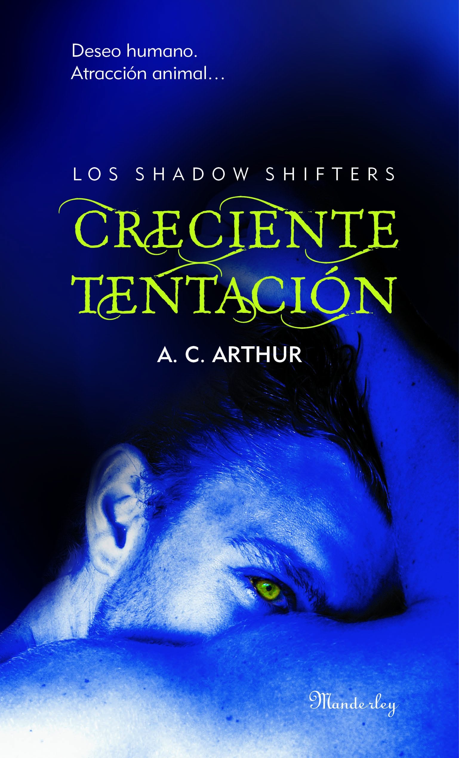Creciente tentación (Los Shadow Shifters 1): Deseo humano. Atracción animal book
