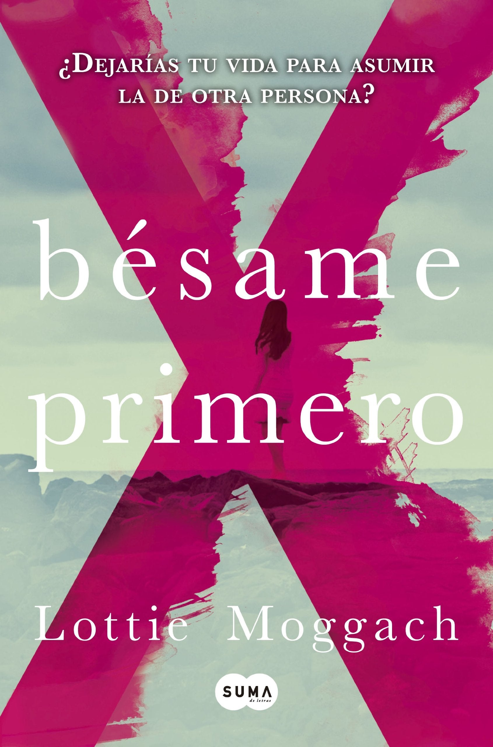 Bésame primero: ¿Dejarías tu vida para asumir la de otra persona? book