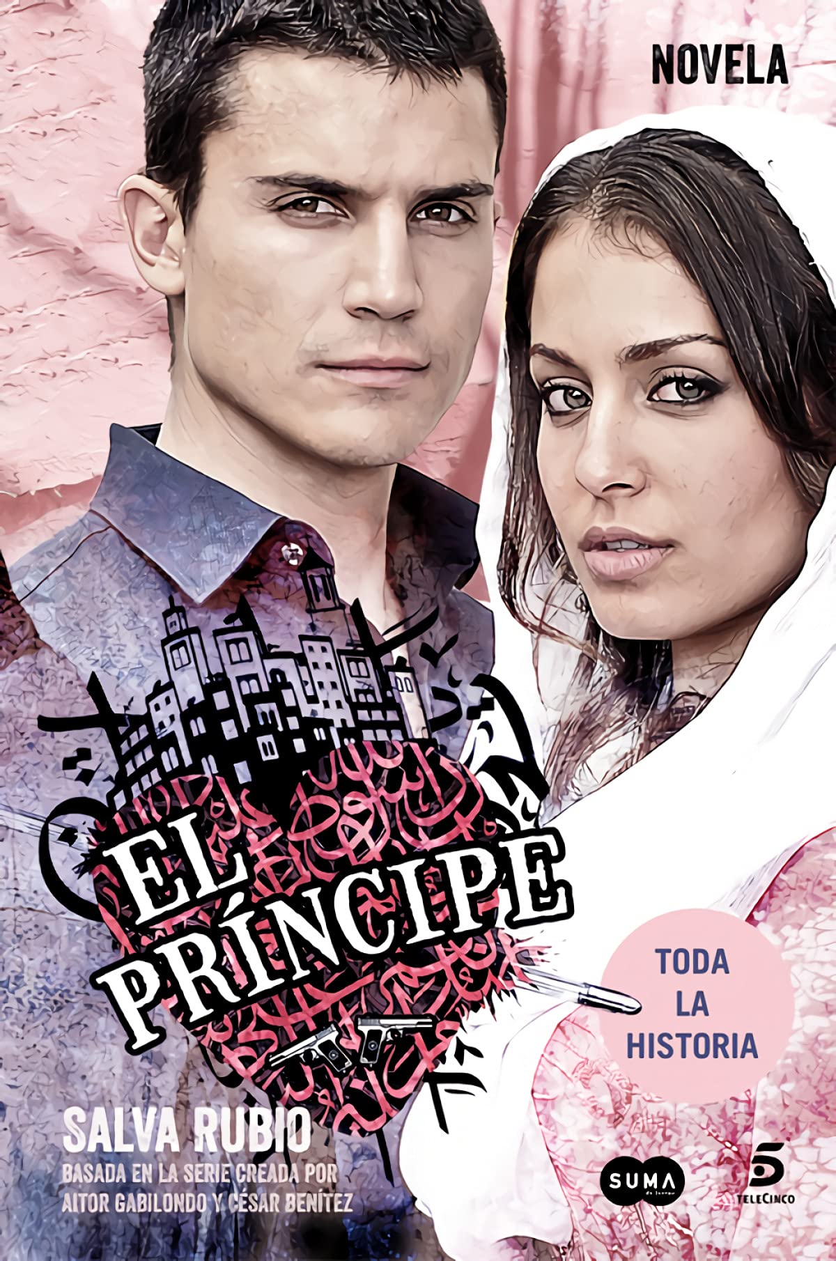 El Príncipe: Basada en la serie creada por Aitor Gabilondo y César Benítez book