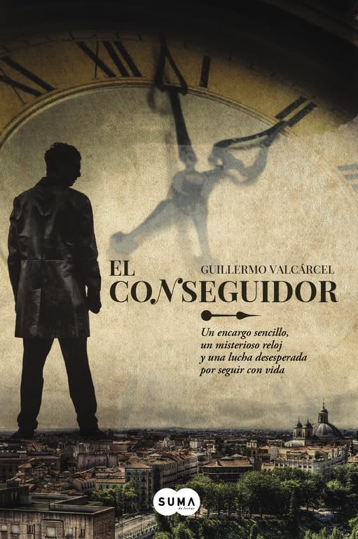 El conseguidor : un encargo sencillo, un misterioso reloj y una lucha desesperada por seguir con vida Contemporary literature