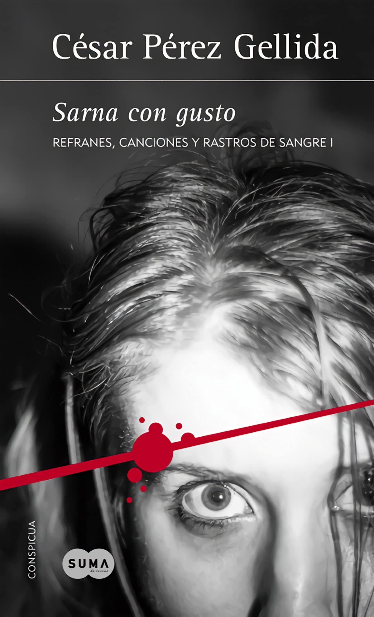 Sarna con gusto (Refranes, canciones y rastros de sangre 1) book