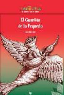 El Guardian de Lo pequeño / The Guardian Of the Small thing book