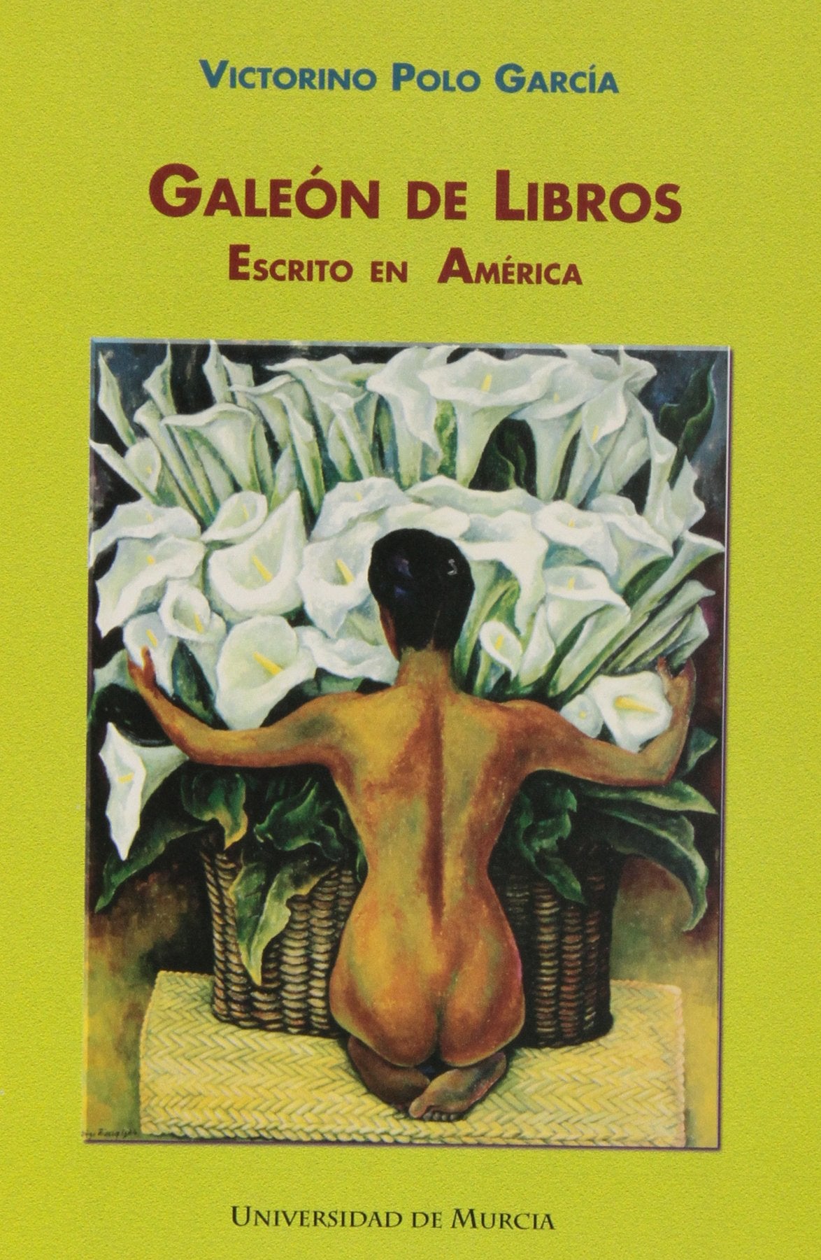 Galeón de Libros. Escrito en América book