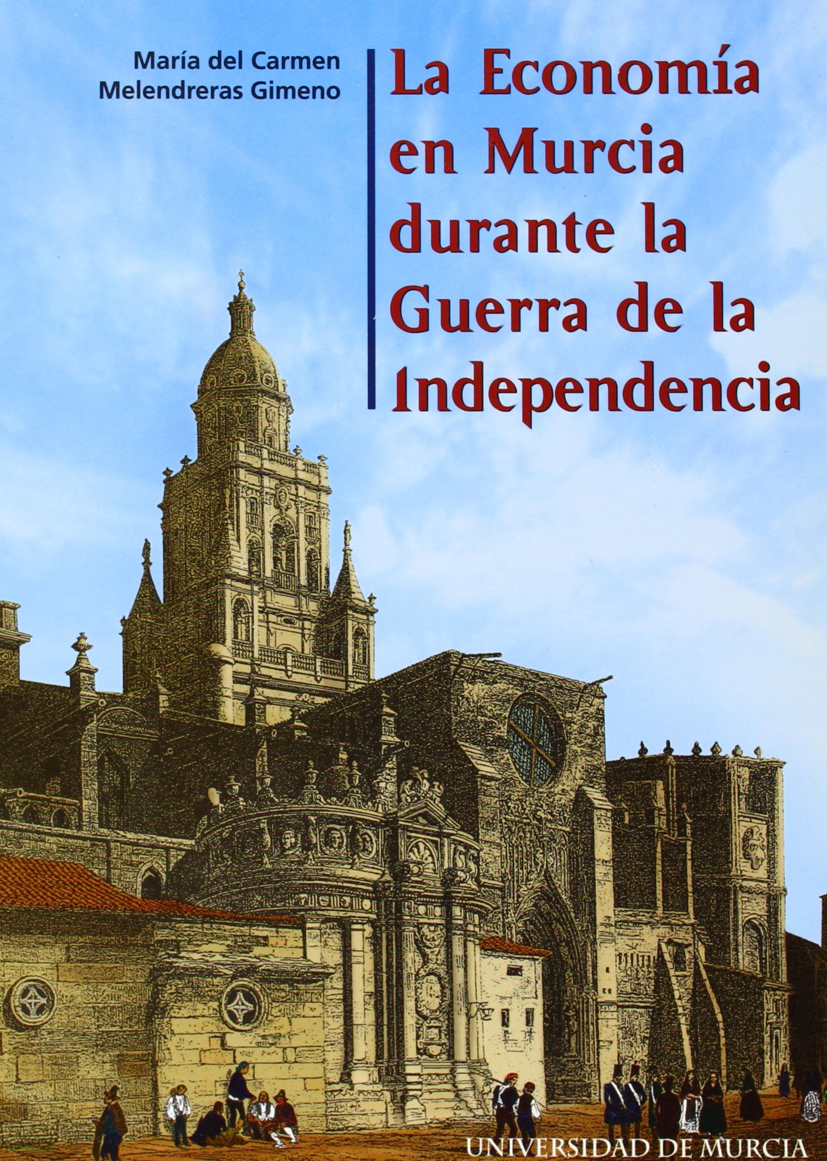 Economía murciana durante la Guerra de la Independencia Social Sciences