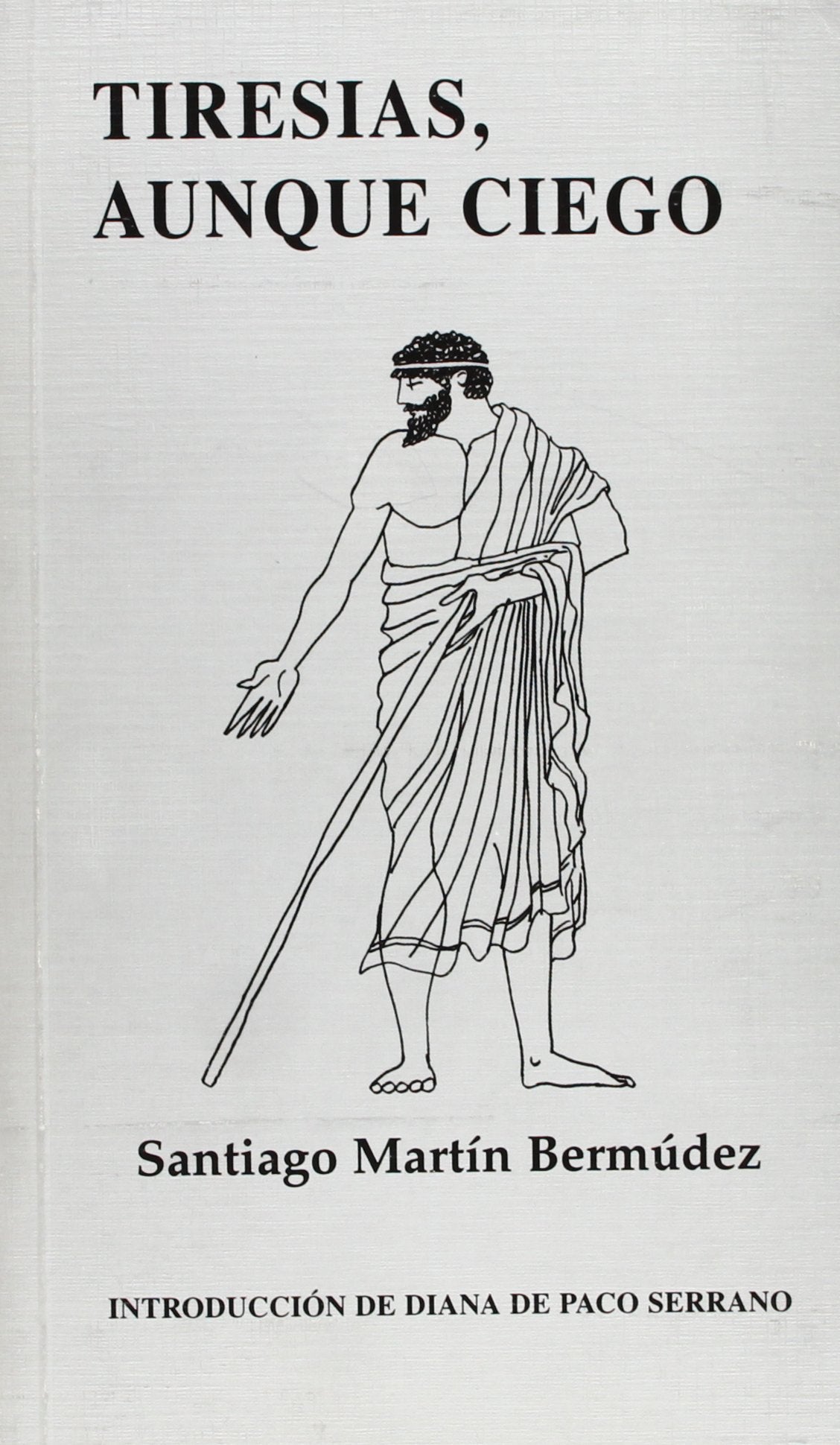 Tiresias, aunque ciego Contemporary literature