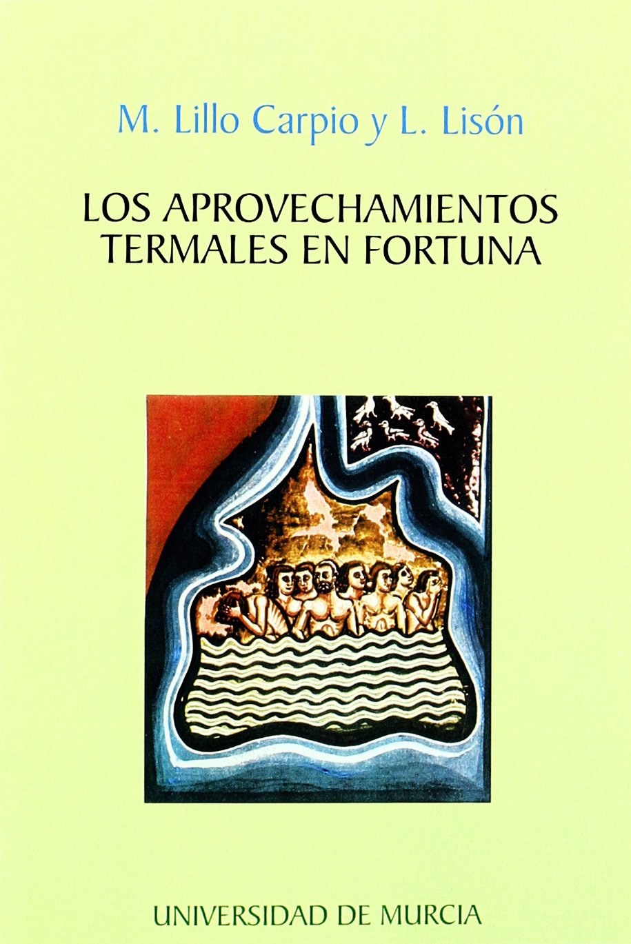Los aprovechamientos termales en Fortuna Geology & Geography