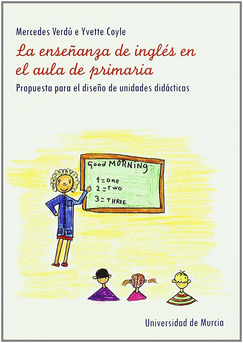 La enseñanza de inglés en el aula de primaria: Propuesta para el diseño de unidades didácticas Foreign Languages ​​& Dictionaries