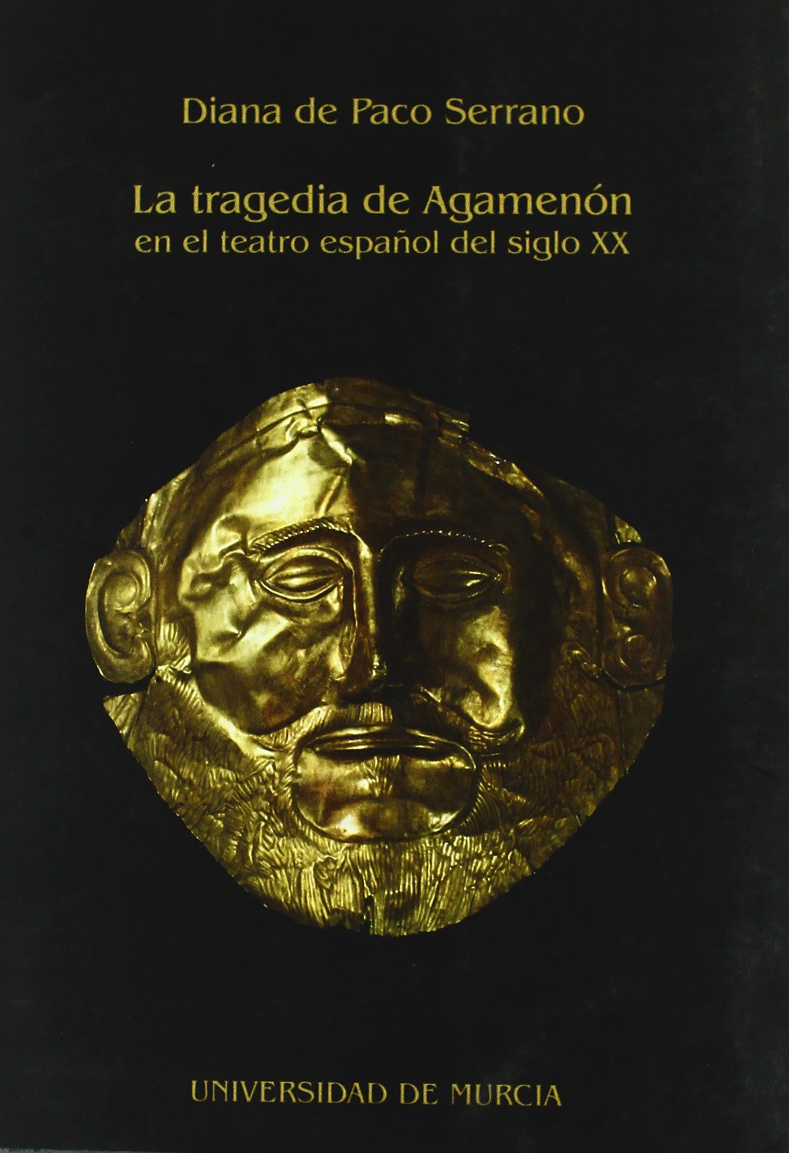 La Tragedia de Agamenón en el Teatro Español del Siglo Xx book