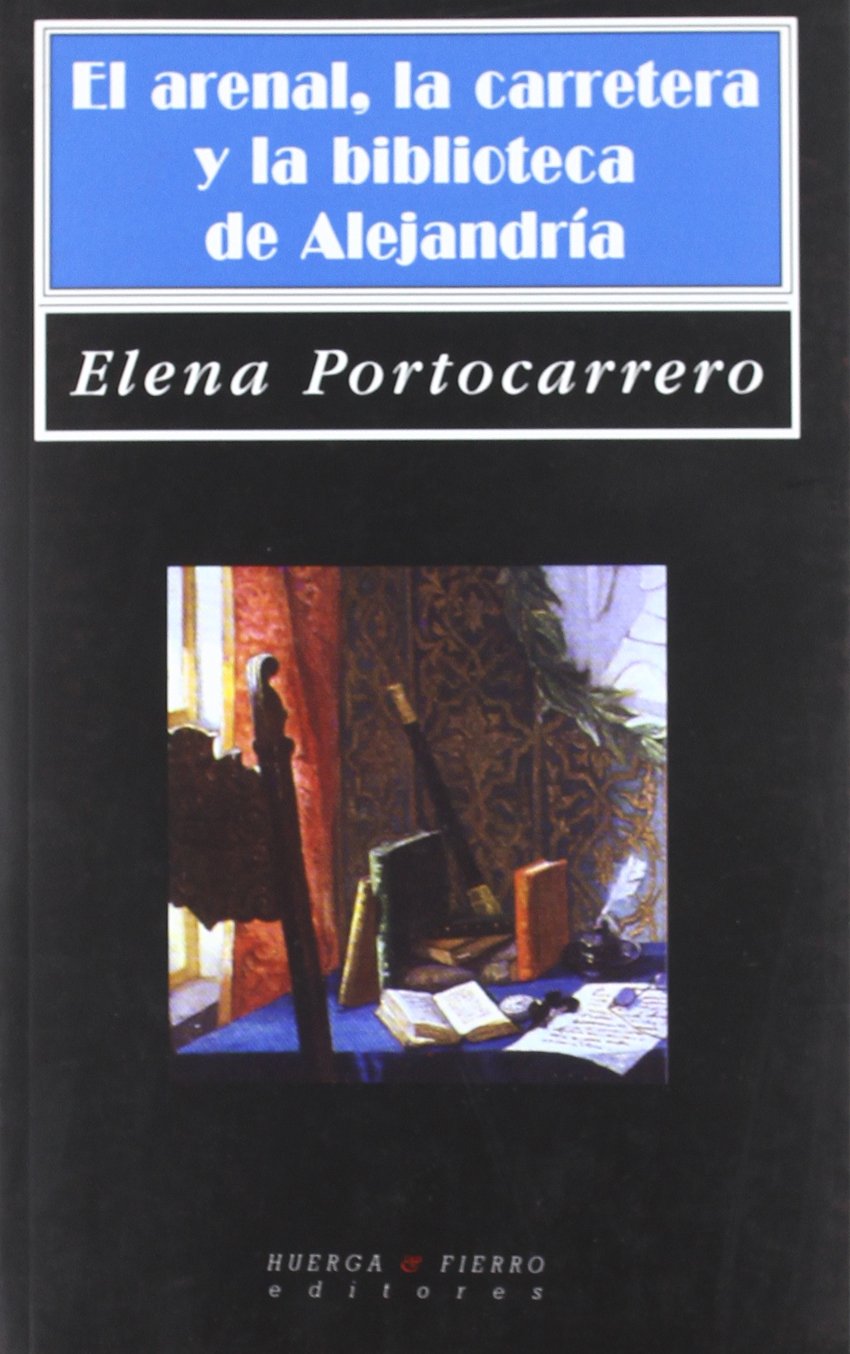 El arenal, la carretera y la biblioteca de Alejandría book