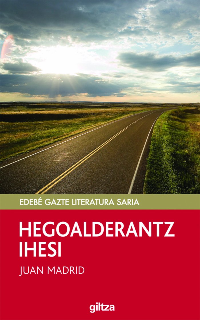 HEGOALDERANTZ IHESI (PREMIO EDEBÉ) (PERISKOPIOA, Band 12) Fiction