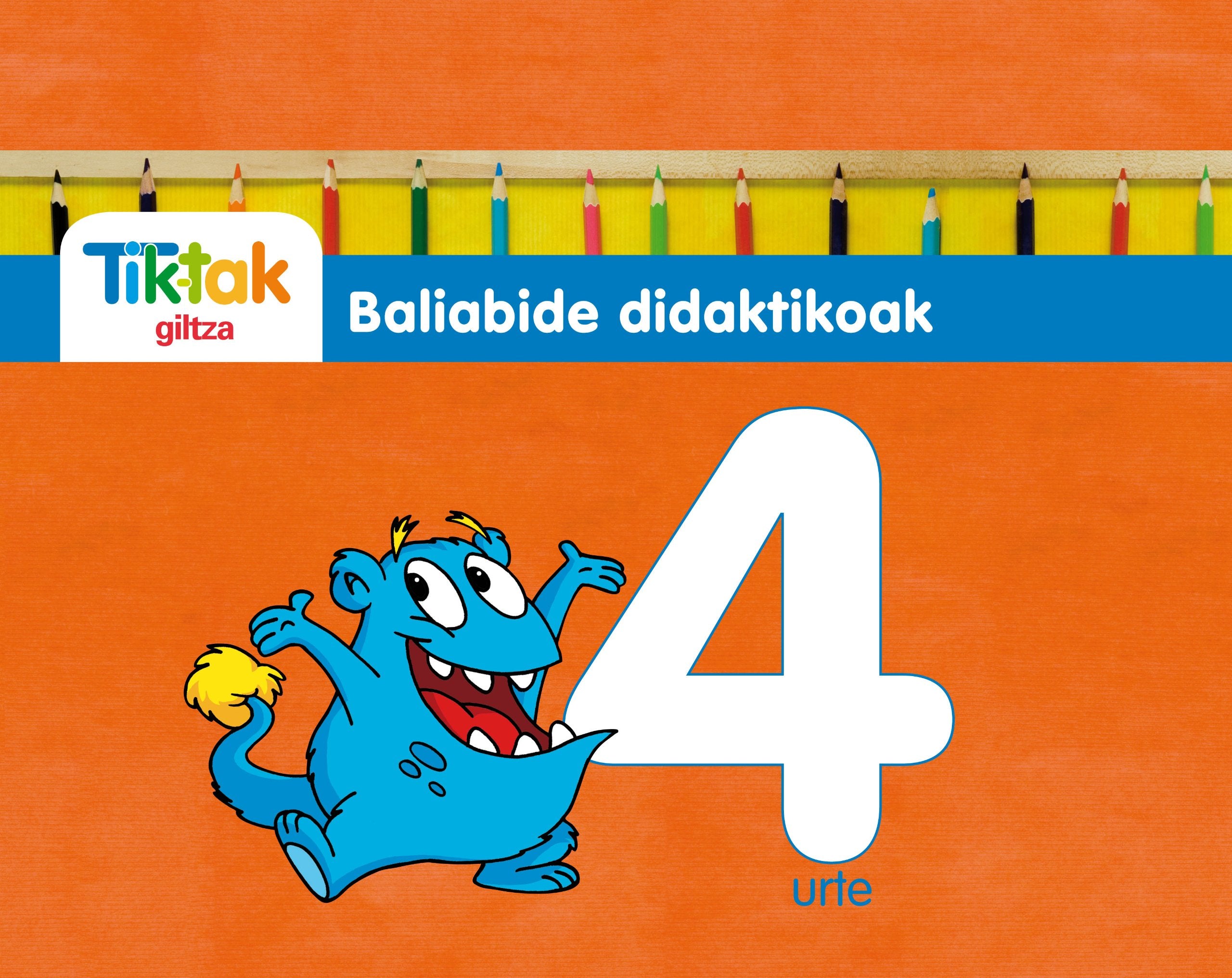 TIK-TAK BALIABIDE DIDAKTIKOAK 4 URTE Non-fiction