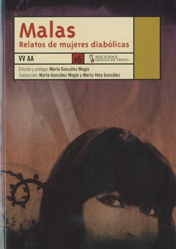 Malas/ Bad: Relatos de mujeres diabolicas/ Short Stories of Evil Women book