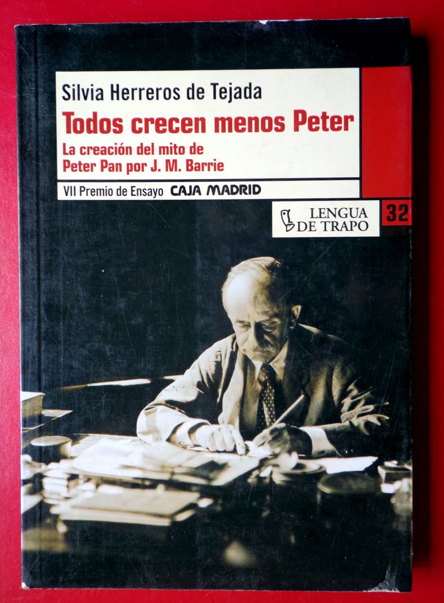 Todos crecen menos Peter : la creación del mito de Peter Pan por J. M. Barrie Social Sciences