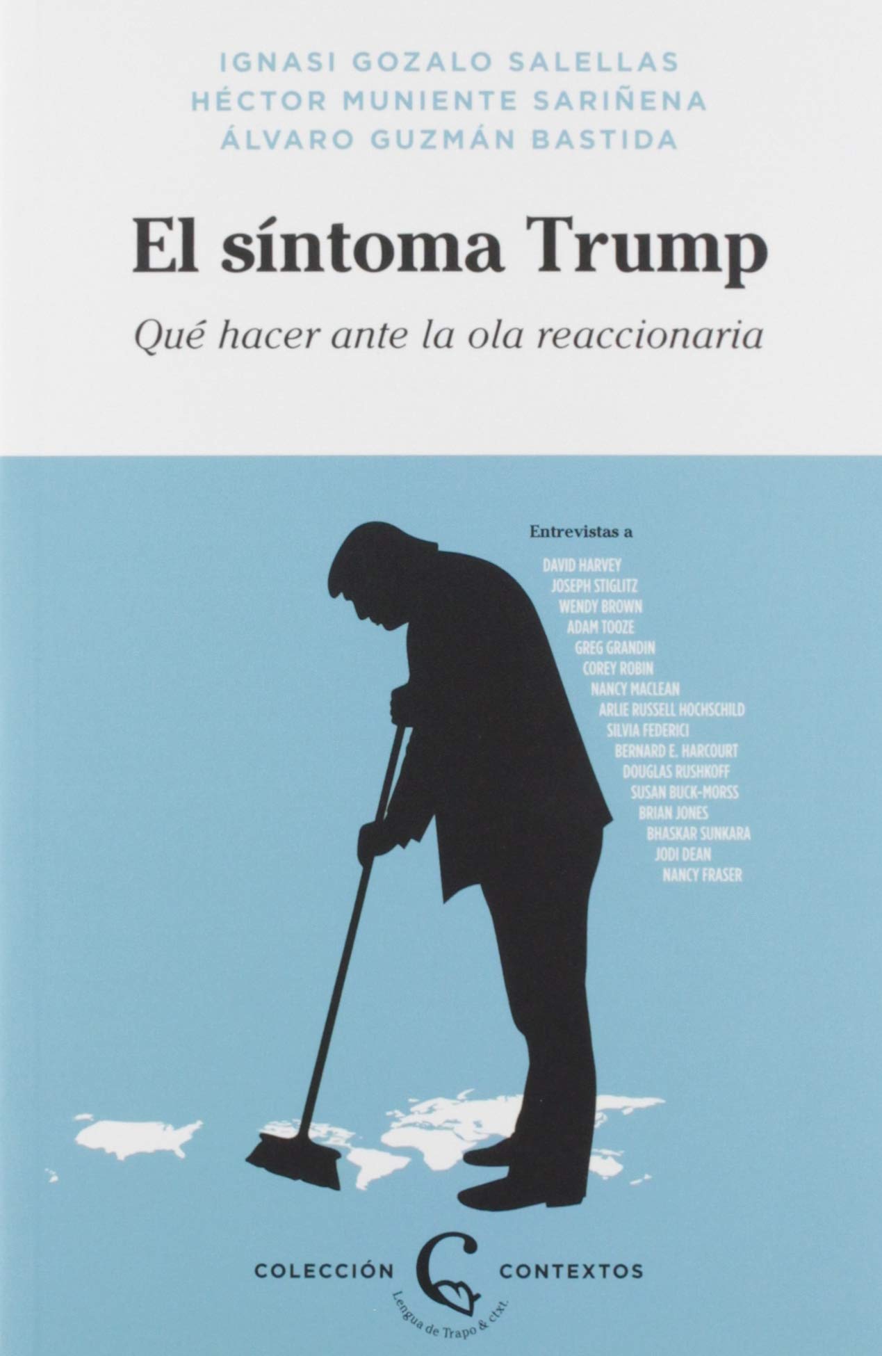 El síntoma Trump: Qué hacer ante la ola reaccionaria (Contextos) Books