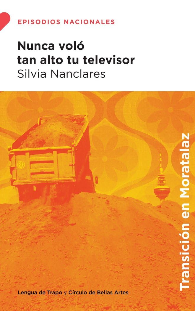Nunca voló tan alto tu televisor (Episodios Nacionales) Contemporary literature