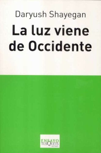 Shayegan, D: Luz viene de occidente : el reencantamiento del Social Sciences