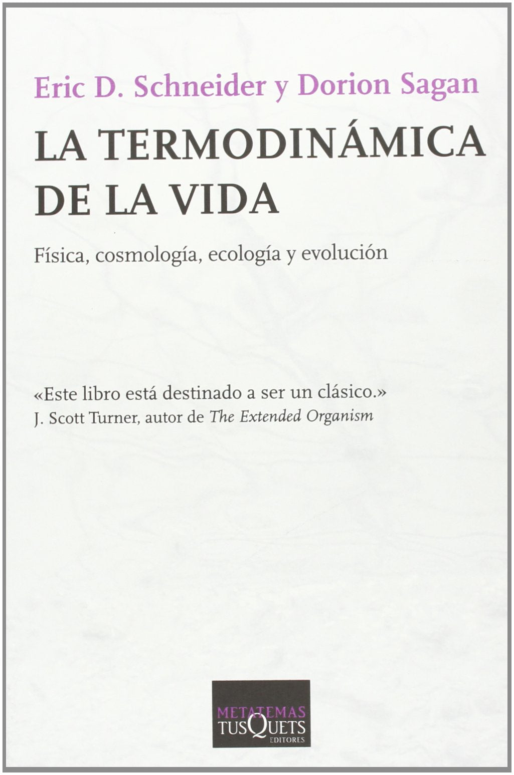 La termodinámica de la vida (Metatemas, Band 102) Eroticism