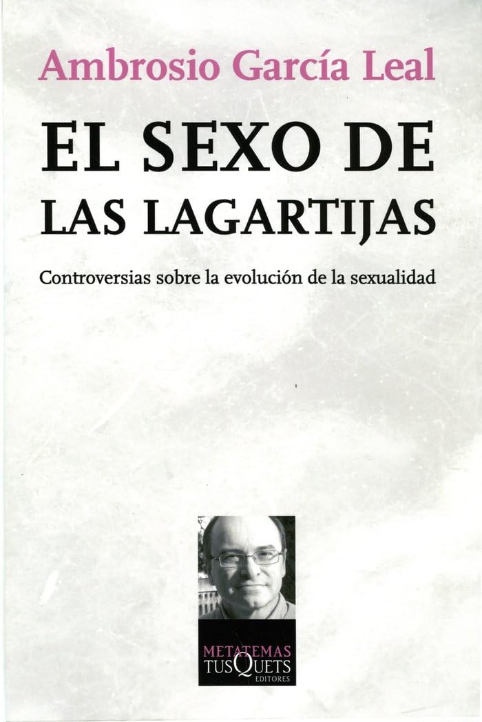 El sexo de las lagartijas: Controversias sobre la evolución de la sexualidad (Metatemas, Band 103) Medicine