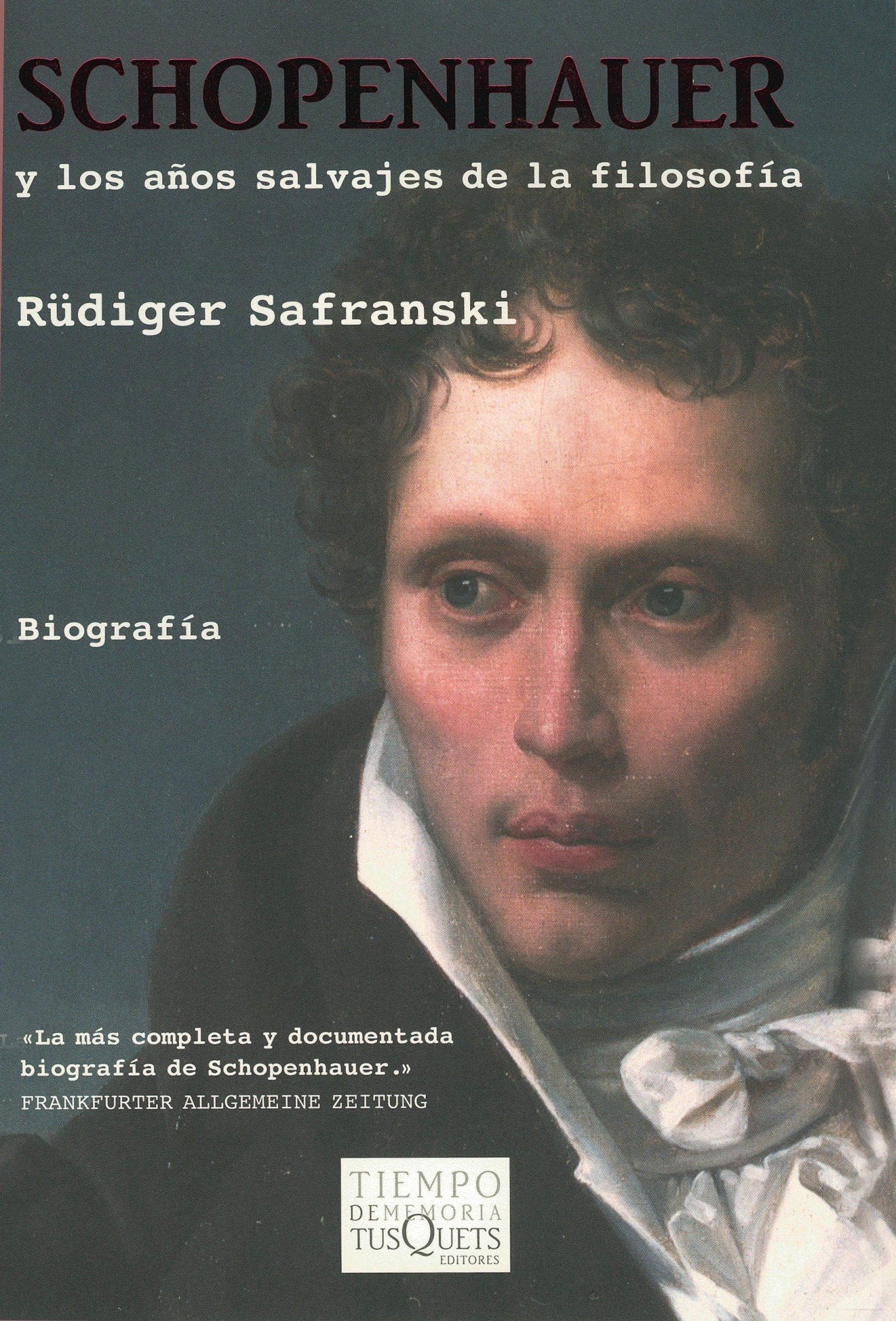 Schopenhauer y los años salvajes de la filosofía (Tiempo de Memoria, Band 70) Philosophy