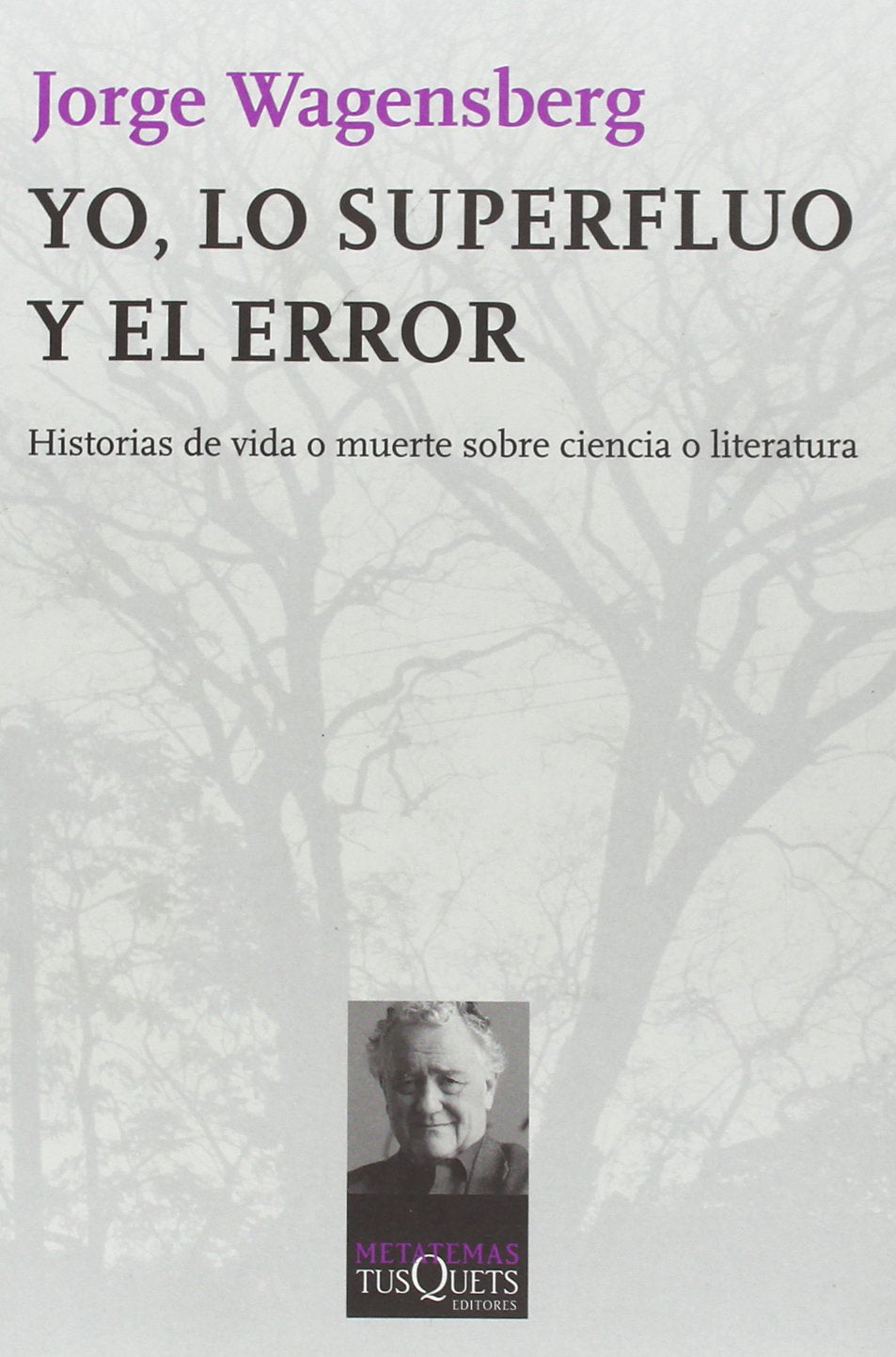 Yo, lo superfluo y el error/ Myself, the Superfluos and the Error book