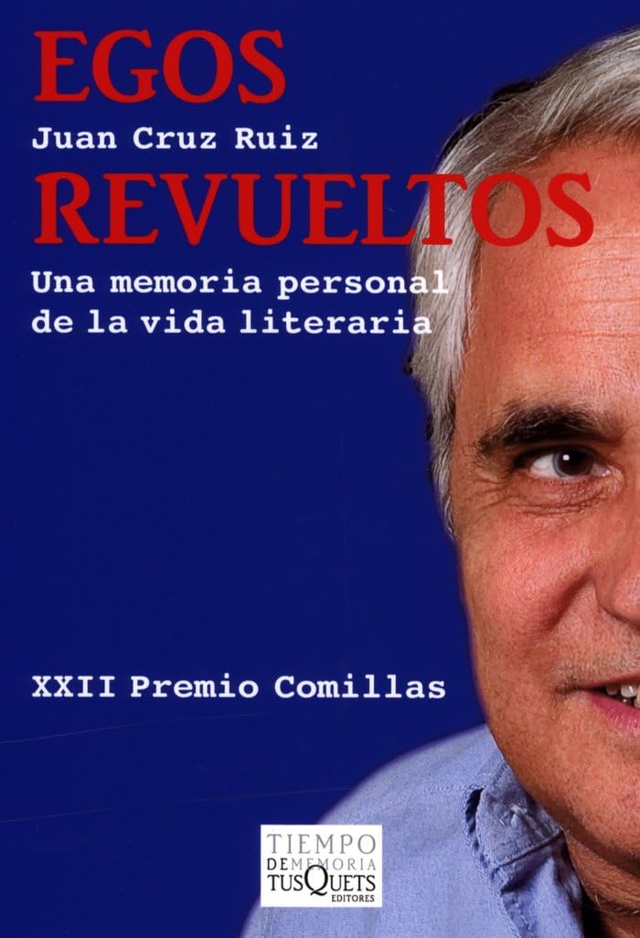 Egos revueltos : una memoria personal de la vida literaria (Tiempo de Memoria, Band 78) Art & Literature