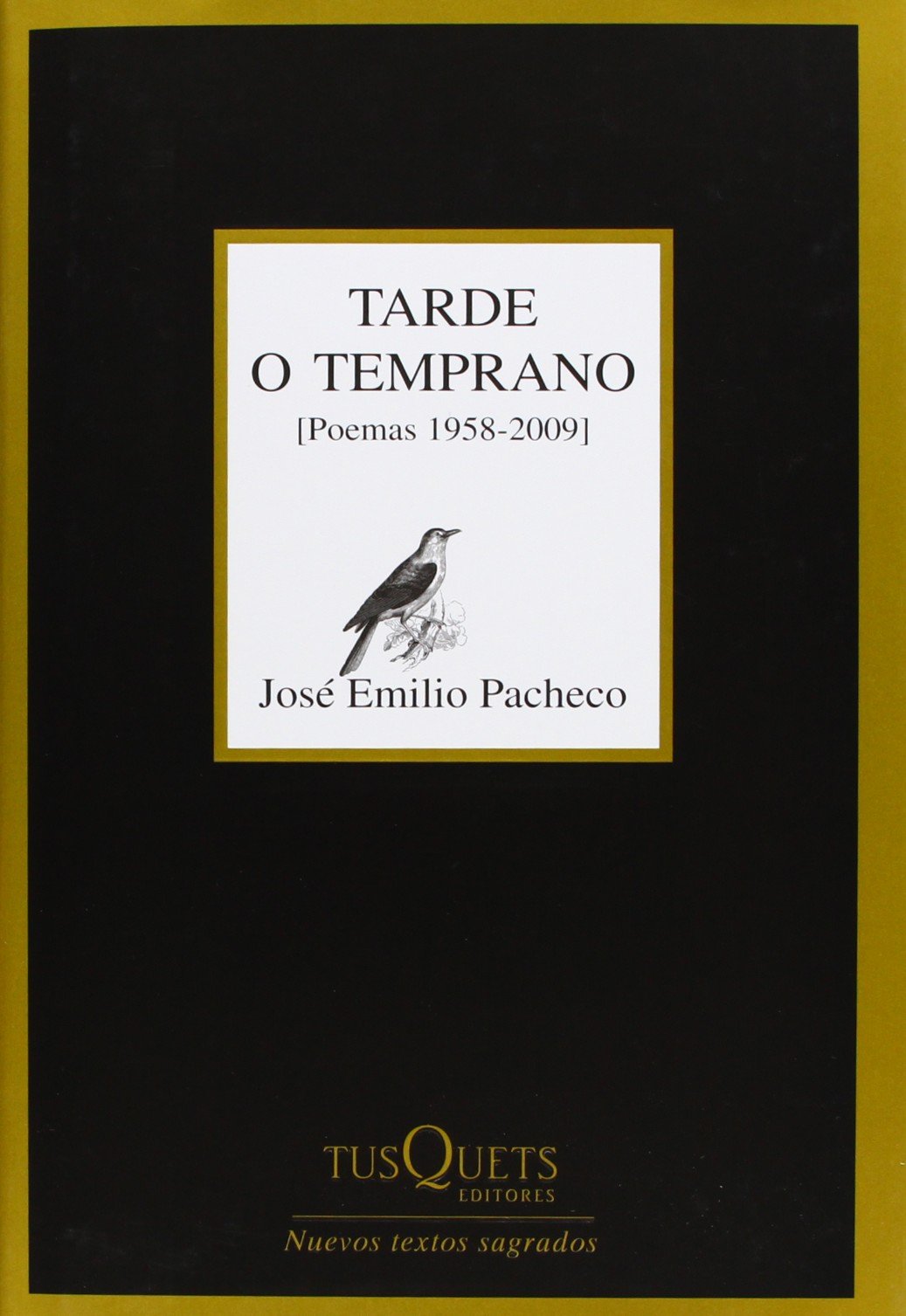 Tarde o temprano: (Poemas 1958-2009) (Marginales, Band 262) Poetry