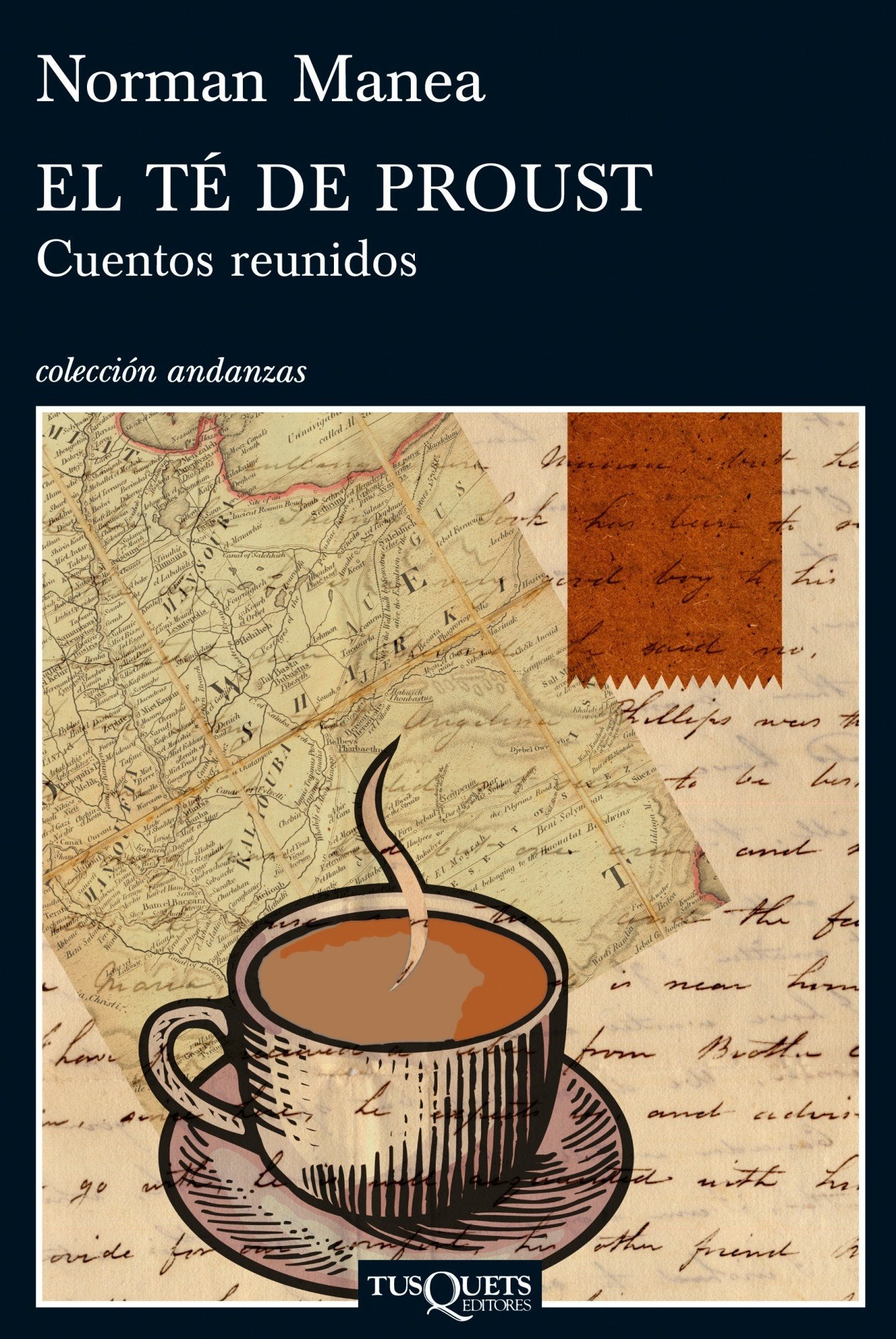 El té de Proust : cuentos reunidos (Andanzas, Band 728) Essays & Short Stories