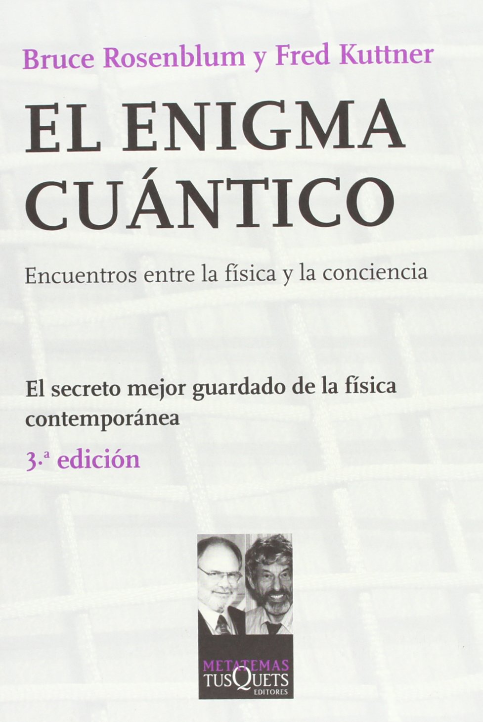 El enigma cuántico : encuentros entre la física y la conciencia: La física, al encuentro de la conciencia (Metatemas, Band 111) Natural Sciences