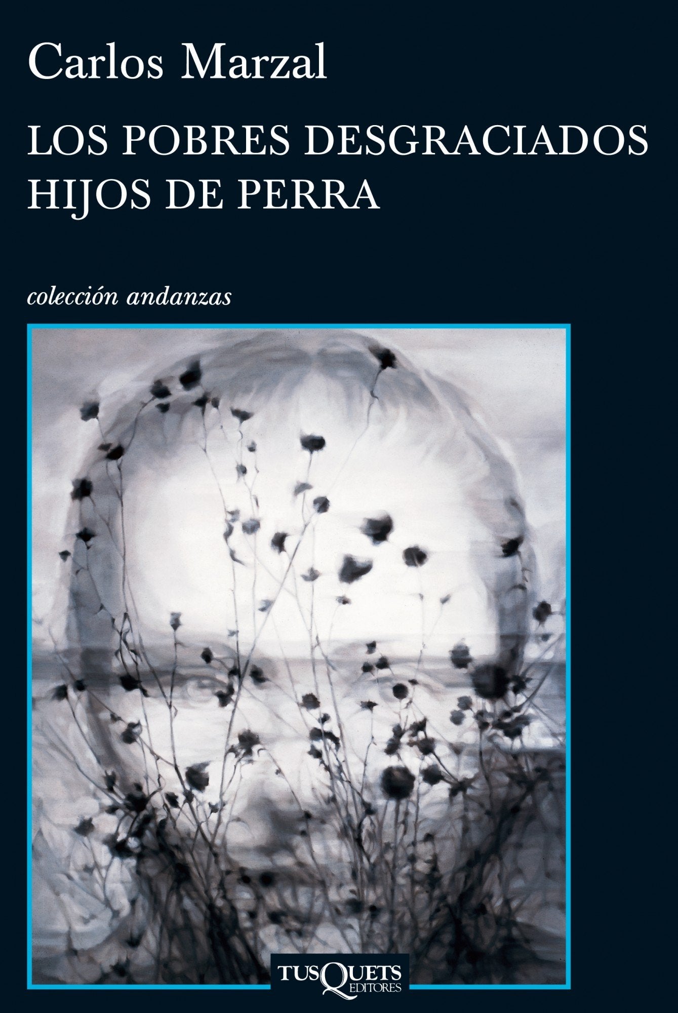 Los pobres desgraciados hijos de perra (Andanzas, Band 739) Essays & Short Stories