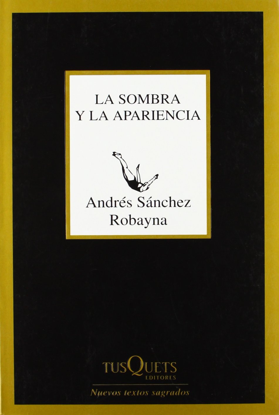 La sombra y la apariencia (Marginales, Band 266) Social Sciences
