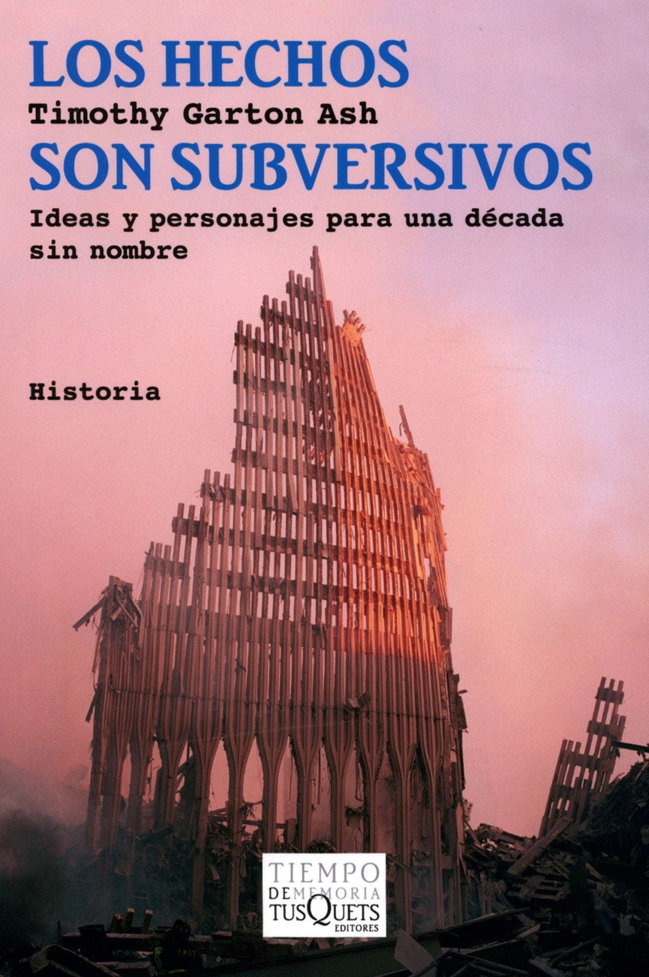 Los hechos son subversivos : ideas y personajes para una década sin nombre Books