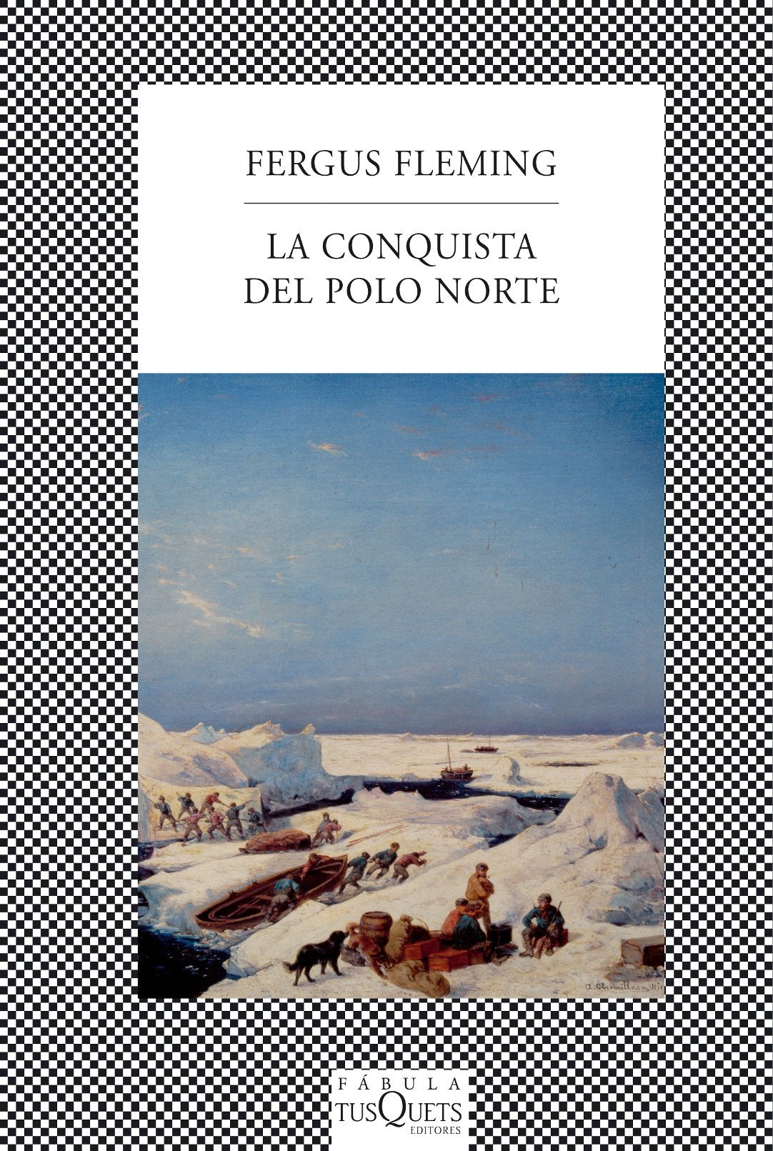 La conquista del Polo Norte (FÁBULA, Band 345) Politics & History