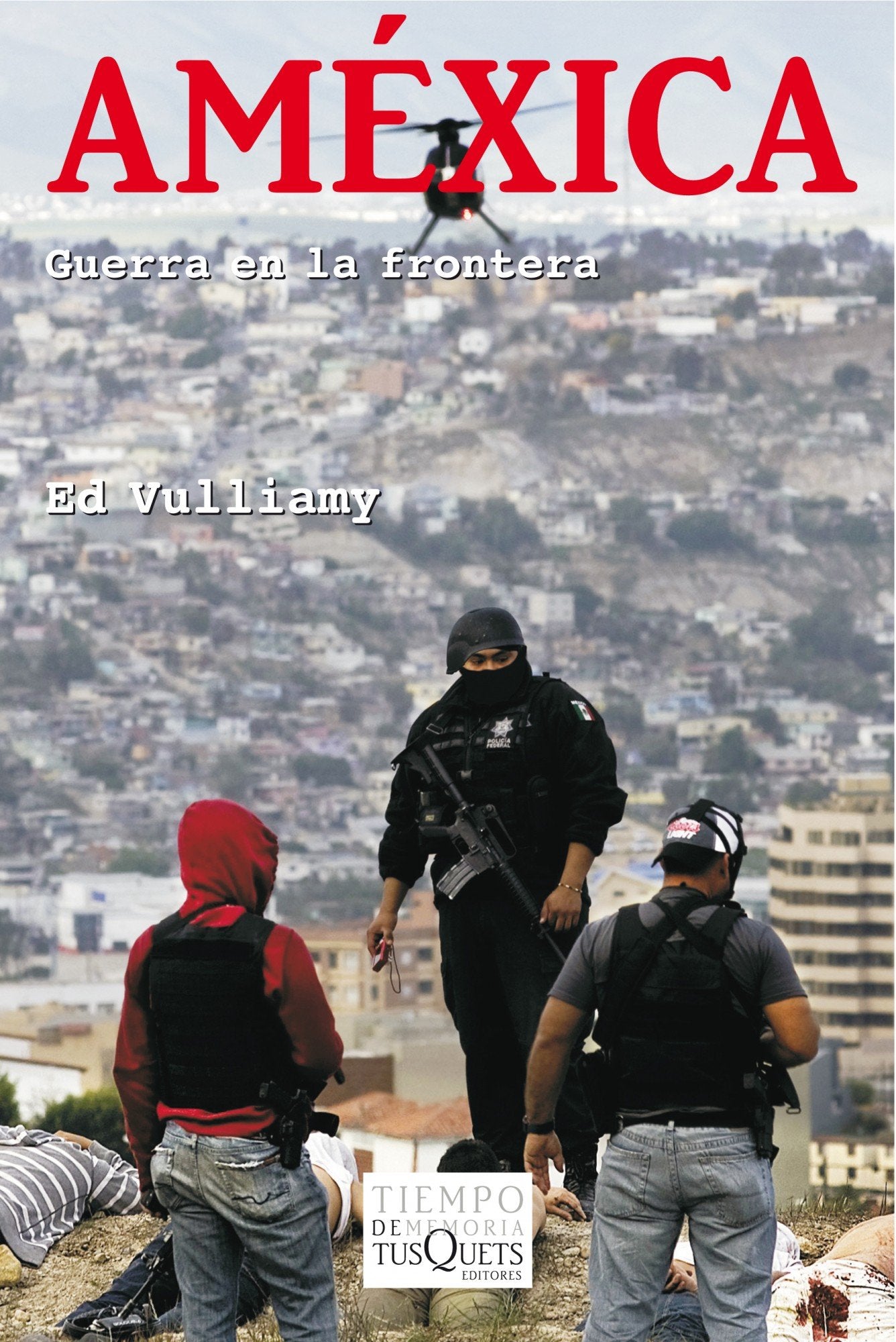 Améxica : guerra en la frontera (Tiempo de Memoria, Band 92) Law