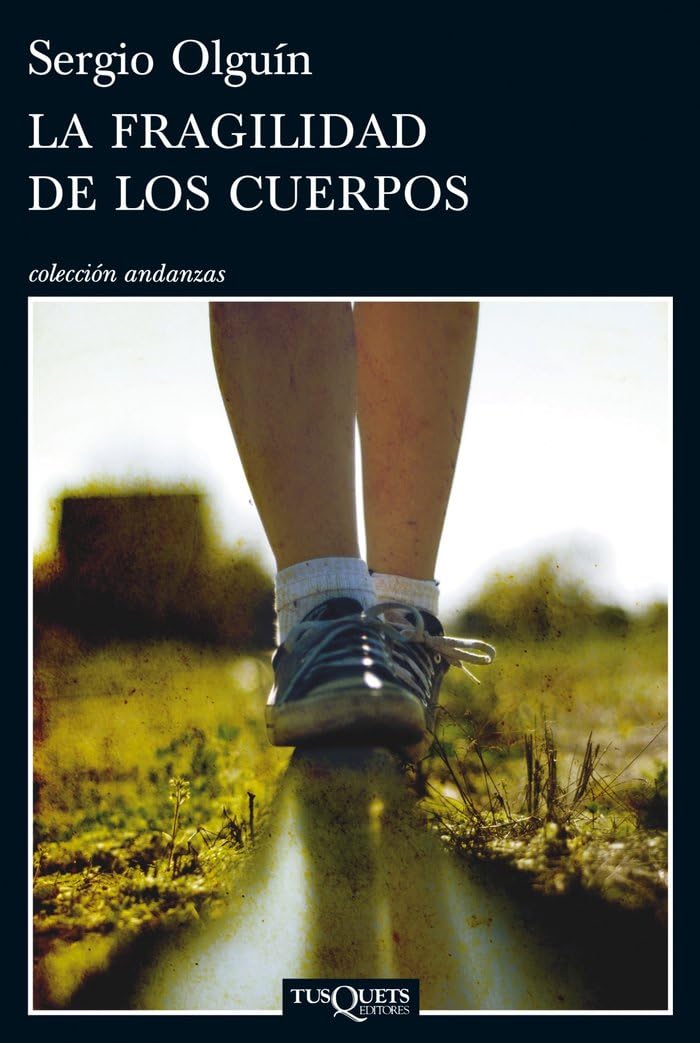 La fragilidad de los cuerpos (Andanzas, Band 796) Contemporary literature
