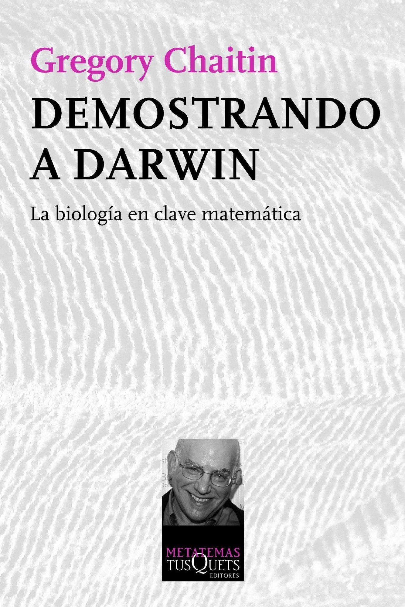 Demostrando a Darwin: La biología en clave matemática (Metatemas, Band 124) Learning & Reference