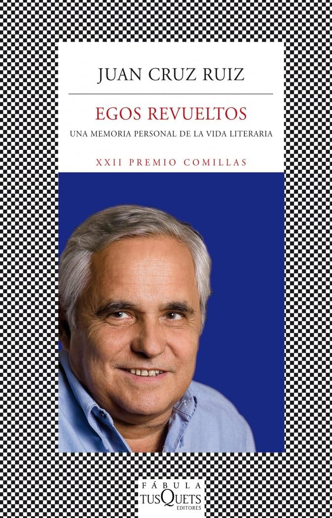 Egos revueltos: una memoria personal de la vida literaria (FÁBULA, Band 367) Art & Literature