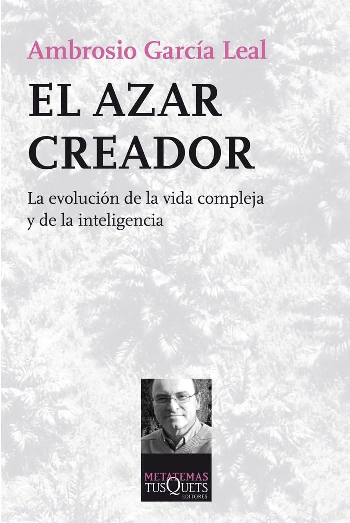 El azar creador: La evolución de la vida compleja y de la inteligencia book