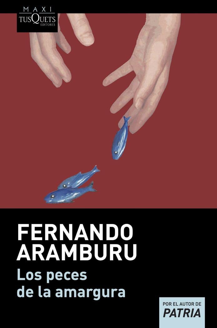 Los peces de la amargura (MAXI, Band 18) Essays & Short Stories