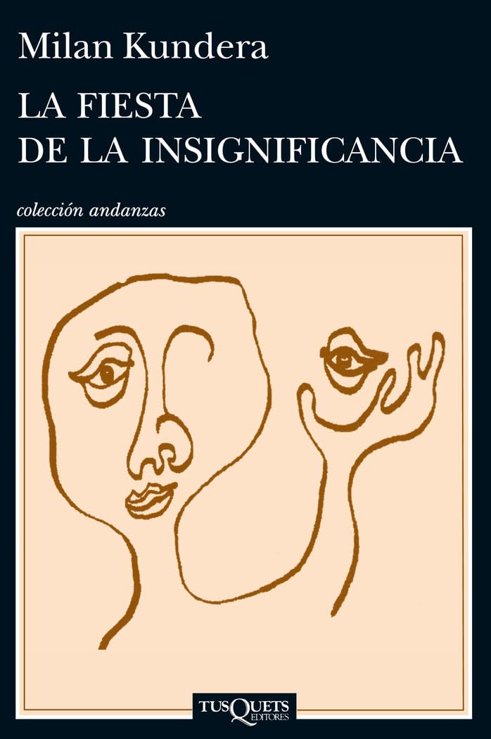 La fiesta de la insignificancia (Andanzas, Band 837) Contemporary literature