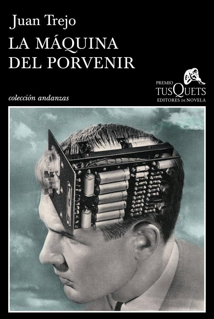 La máquina del porvenir (Andanzas, Band 843) Contemporary literature