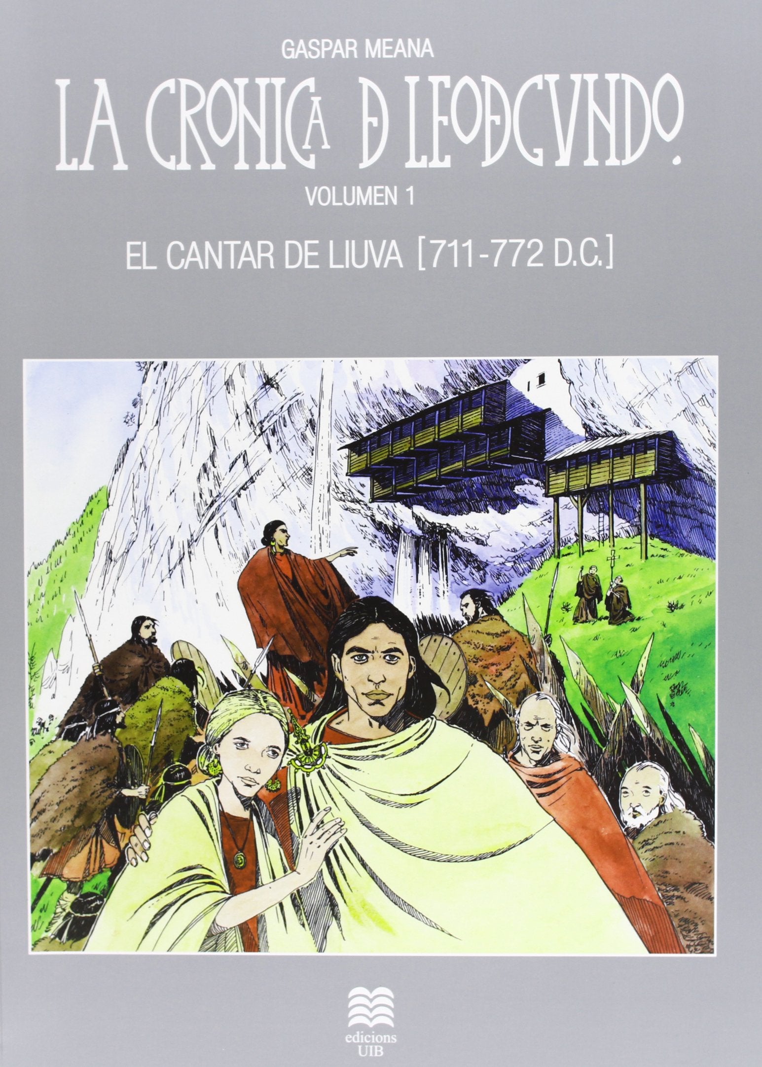 La cronica de Leodegundo. Vol.1: El cantar de Liuva (Còmic, Band 1) Books