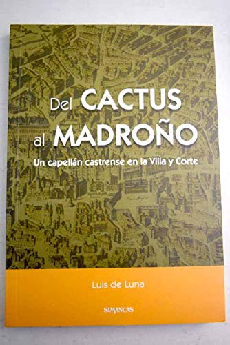 Del cactus al madroño: (un capellán castrense en la Villa y Corte) book