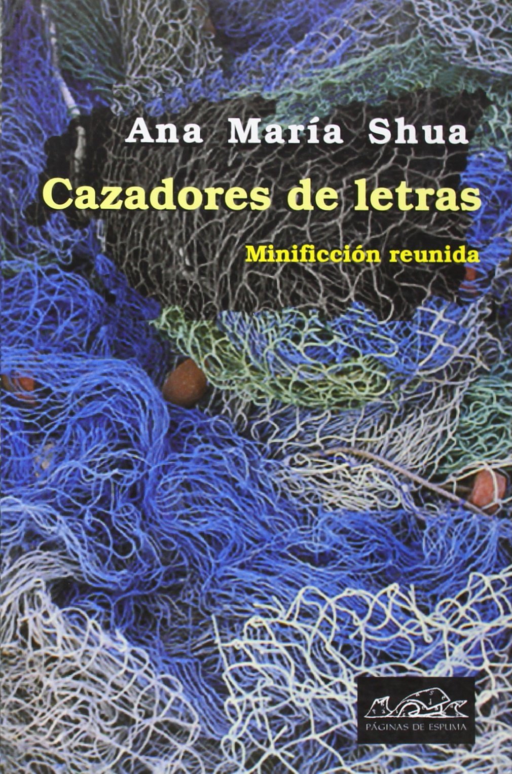 Cazadores de letras/ Letter's Hunters: Minificcion Reunida/ Short Stories book