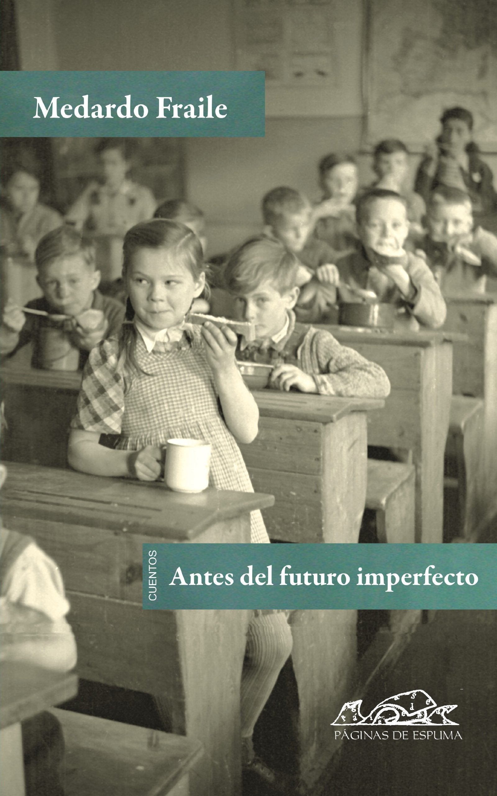 Antes del futuro imperfecto / Before the Imperfect Future book